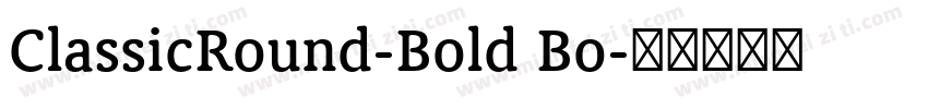 ClassicRound-Bold Bo字体转换